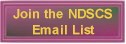 NDSCS Members, sign up for the Email List to receive timely NDSCS news!